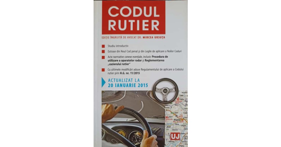 Codul Rutier Actualizat 2015, Mircea Ursuta, Universul Juridic, Carte ...