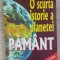 O scurtă istoria a planetei Păm&acirc;nt - J. D. Macdougall