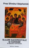 Cumpara ieftin Slujiri sacerdotale si harisme in biserica ortodoxa - 1998 - Prea Sfintitul Stephanos ($N59), Institutul European