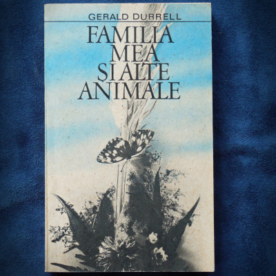 FAMILIA MEA SI ALTE ANIMALE - GERALD DURRELL foto