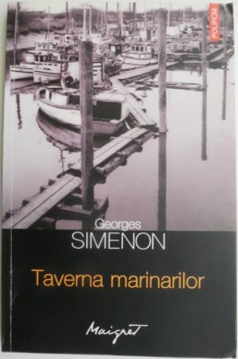 Taverna marinarilor &amp;ndash; Georges Simenon foto