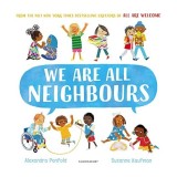 We Are All Neighbours