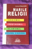 Philippe Gaudin - Marile religii Iudaismul Crestinsimul Islamismul Hinduismul