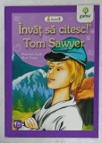 TOM SAWYER , adaptare dupa MARK TWAIN , SERIA &#039; INVAT SA CITESC ! &#039; , NIVELUL 3 , 2014