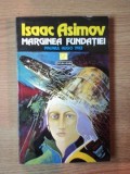 MARGINEA FUNDATIEI de ISAAC ASIMOV