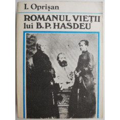 Romanul vietii lui B. P. Hasdeu &ndash; I. Oprisan