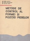 Metode de control al formei si pozitiei pieselor