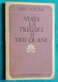 Dan Verona &ndash; Viata la treizeci si trei de ani ( prima editie )