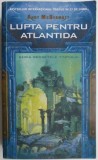Lupta pentru Atlantida &ndash; Andy McDermott