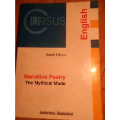 Narrative Poetry The Mythical Mode - Sorin Parvu ,530374