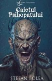 Cumpara ieftin Caietul psihopatului/Stefan Bolea