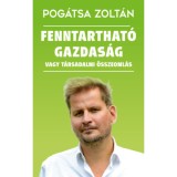 Fenntarthat&oacute; gazdas&aacute;g vagy t&aacute;rsadalmi &ouml;sszeoml&aacute;s - Pog&aacute;tsa Zolt&aacute;n