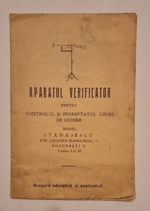 Aparatul verificator &ndash; ochire/tragere &ndash; broșură interbelică, brevet 27538/1938, I. Tănăsescu