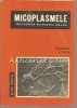 Micoplasmele - G. Sorodoc, E. Toma, Ed. Medicala 1979, 296 pagini, Medicina