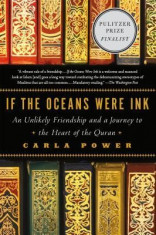 If the Oceans Were Ink: An Unlikely Friendship and a Journey to the Heart of the Quran foto