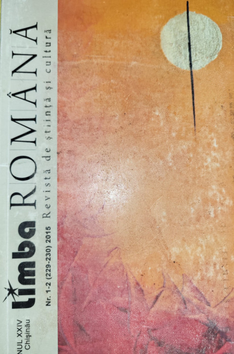 Limba romana. Revista de stiinta si cultura. Nr. 1-2, 2015, Chisinau