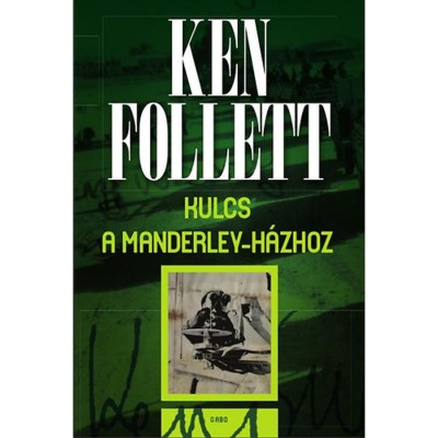 Kulcs a Manderley-h&amp;aacute;zhoz - Ken Follett foto