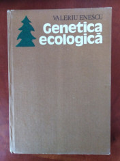 GENETICA ECOLOGICA - VALERIU ENESCU foto