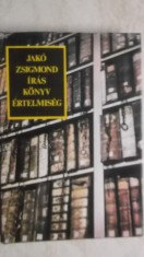 Jako Zsigmond - Iras, konyv, ertelmiseg (carte in lb. maghiara)