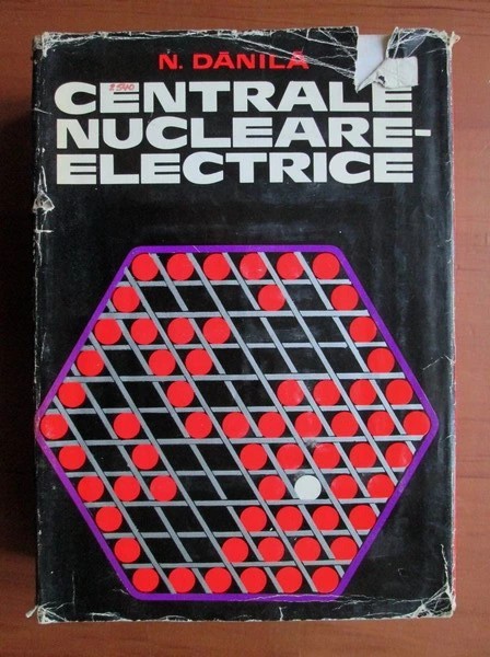 N. Dănilă - Centrale nucleare-electrice