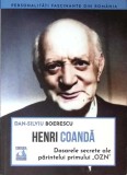 HENRI COANDA. DOSARELE SECRETE ALE PARINTELUI PRIMULUI OZN-DAN SILVIU BOERESCU-362505