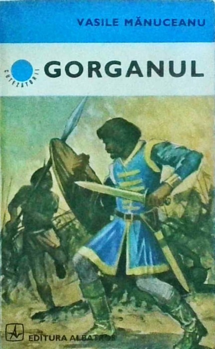 Vasile Manuceanu - Gorganul