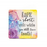 Suport pahar - Life is Short | ArtMyWay