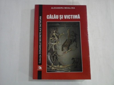 CALAU SI VICTIMA - ALEXANDRU MIHALCEA foto