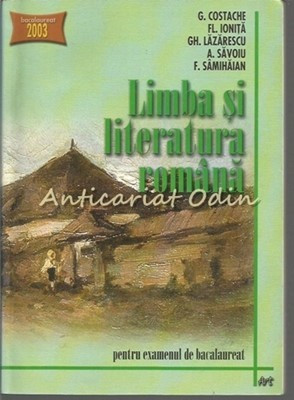 Limba Si Literatura Romana - G. Costache, Fl. Ionita, Gh. Lazarescu foto