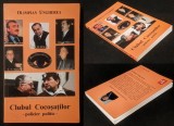 rara CLUBUL COCOSATILOR. Policier politic. II &ndash; Olimpian Ungherea. 286 pag Iliescu, Miron Mitrea, Hrebengiuc, C. Vadim Tudor, Magureanu, Miron Cozma