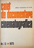 Caiet de documentare cinematografica. Nr. 2-3/1975