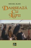 Dansează Cu Lupii, de Michael Blake
