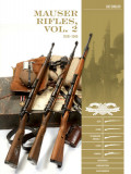 Mauser Rifles, Vol. 2: 1918-1945: G.98, K.98b, &quot;&quot;standard-Modell,&quot;&quot; K.98k, Sniper, Markings, Ammunition, Accessories