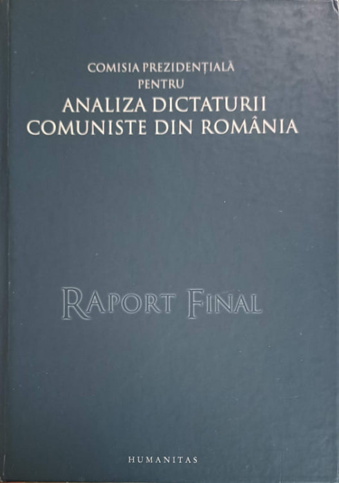 RAPORT FINAL-VLADIMIR TISMANEANU, DORIN DOBRINCU, CRISTIAN VASILE