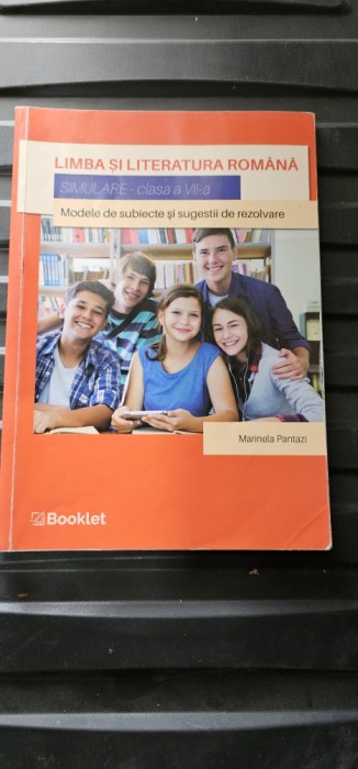 LIMBA SI LITERATURA ROMANA SIMULARE CLASA A VIII A MODELE DE SUBIECTE SI SUGESTII DE REZOLVARE EDITURA BOOKLET