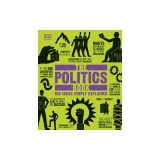 The Politics Book: Big Ideas Simply Explained
