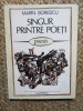 Singur Printre Poeți - Marin Sorescu, Inter Contemp Ress, 1990, Poezie, Beletristica, Limba Romana, Stare Buna