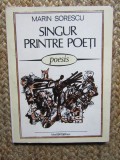 SINGUR PRINTRE POETI de MARIN SORESCU , 1990