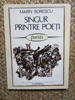 SINGUR PRINTRE POETI de MARIN SORESCU , 1990 foto