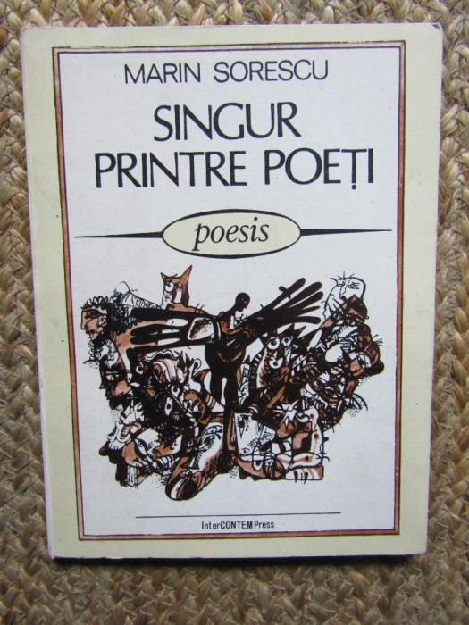 SINGUR PRINTRE POETI de MARIN SORESCU , 1990