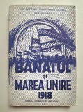 Banatul si Marea Unire de Ioan Munteanu, Vasile M. Zaberca si Mariana Sarbu