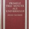 PRIMELE TREI MINUTE ALE UNIVERSULUI-STEVEN WEINBERG-203065