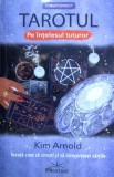 Tarotul pe intelesul tuturor - Kim Arnold