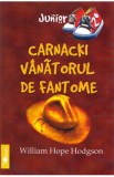 Carnacki, vanatorul de fantome - William Hope Hodgson