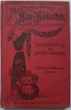 Illustrierte Haus-Bibliothek Zur Unterhaltung und geistigen Anregung