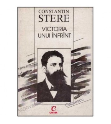 Constantin Stere - Victoria unui infrant - 125671 foto