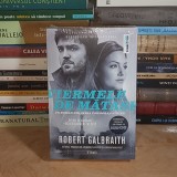 ROBERT GALBRAITH - VIERMELE DE MATASE ( ROMAN ) , 2014 *
