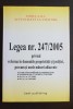 Legea nr. 247 / 2005 privind reforma &icirc;n domeniile proprietății și justiției...