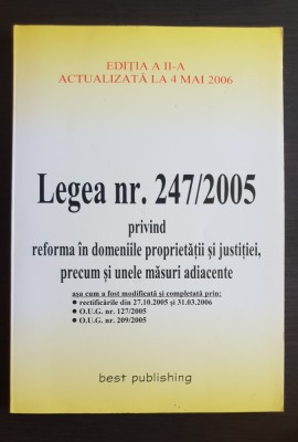 Legea nr. 247 / 2005 privind reforma &amp;icirc;n domeniile proprietății și justiției... foto