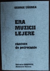 GEORGE TARNEA: ERA MUZICII LEJERE:CANTECE DE PETRECANIE/2003(DEDICATIE/AUTOGRAF)